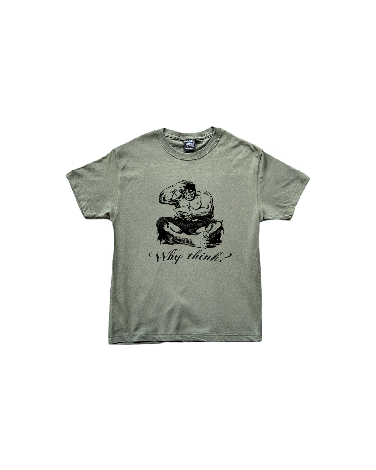 WHY THINK? TEE (ARMY GREEN)
