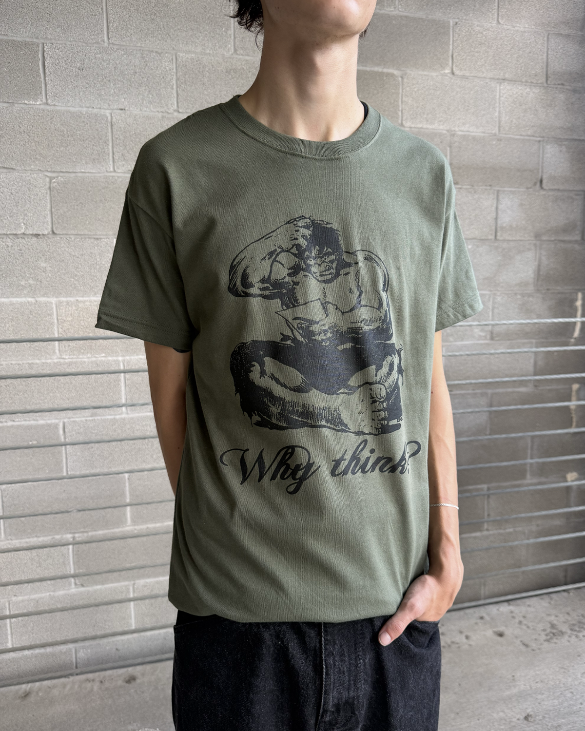 WHY THINK? TEE (ARMY GREEN)